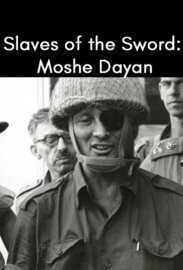 Slaves of the Sword: Moshe Dayan